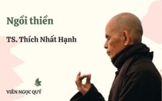 Cảm nhận bài thi kệ: Ngồi thiền – Thiền sư Nhất Hạnh