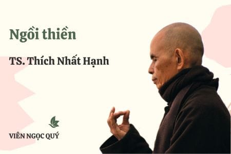 Cảm nhận bài thi kệ: Ngồi thiền – Thiền sư Nhất Hạnh