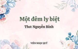 Cảm nhận bài thơ: Một đêm ly biệt - Nguyễn Bính