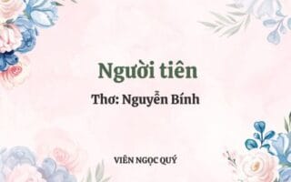 Cảm nhận bài thơ: Người tiên - Nguyễn Bính
