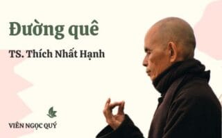 Cảm nhận bài thơ: Đường quê - Thiền sư Nhất Hạnh
