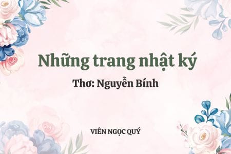 Cảm nhận bài thơ: Những trang nhật ký - Nguyễn Bính