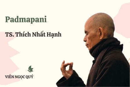 Cảm nhận bài thơ: Padmapani - Thiền sư Nhất Hạnh