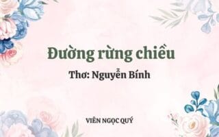Cảm nhận bài thơ: Đường rừng chiều – Nguyễn Bính