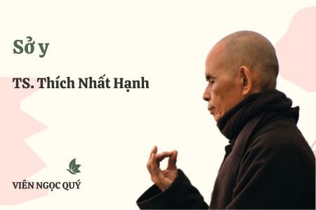 Cảm nhận bài thơ: Sở y – Thiền sư Nhất Hạnh