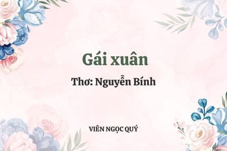 Cảm nhận bài thơ: Gái xuân - Nguyễn Bính