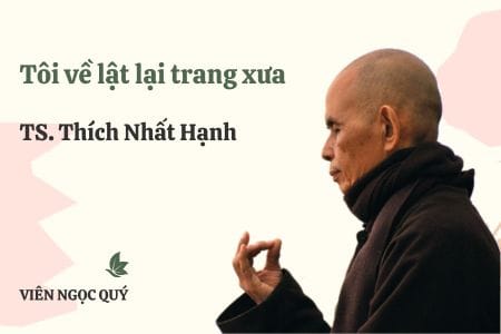 Cảm nhận bài thơ: Tôi về lật lại trang xưa - Thiền sư Nhất Hạnh
