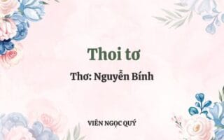 Cảm nhận bài thơ: Thoi tơ – Nguyễn Bính