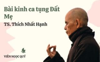 Cảm nhận bài sám nguyện: Bài kinh ca tụng Đất Mẹ – Thiền sư Nhất Hạnh