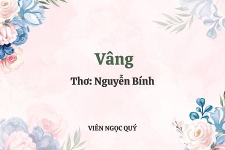 Cảm nhận bài thơ: Vâng – Nguyễn Bính