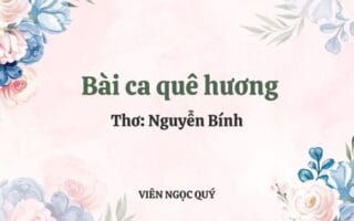Cảm nhận bài thơ: Bài ca quê hương - Nguyễn Bính