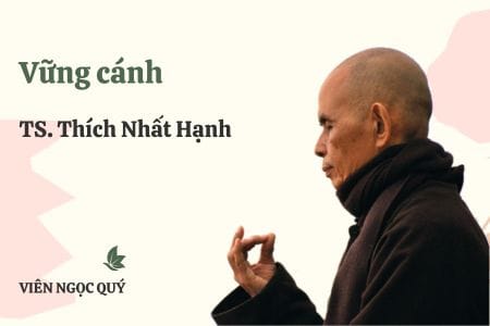 Cảm nhận bài thơ: Vững cánh – Thiền sư Nhất Hạnh