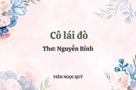 Cảm nhận bài thơ: Cô lái đò – Nguyễn Bính