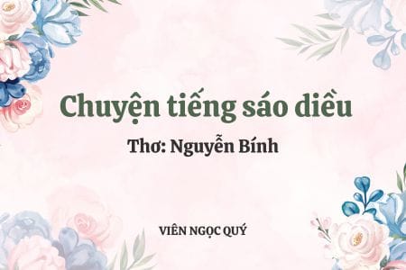 Cảm nhận bài thơ: Chuyện tiếng sáo diều - Nguyễn Bính