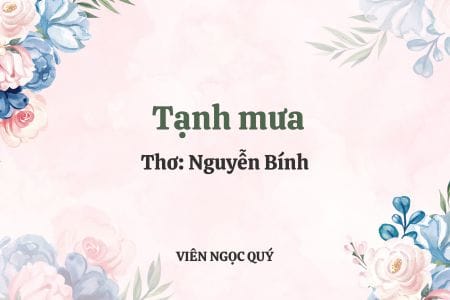 Cảm nhận bài thơ: Tạnh mưa - Nguyễn Bính