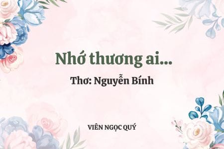 Cảm nhận bài thơ: Nhớ thương ai... - Nguyễn Bính