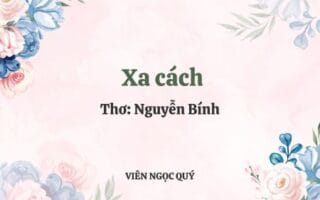Cảm nhận bài thơ: Xa cách - Nguyễn Bính